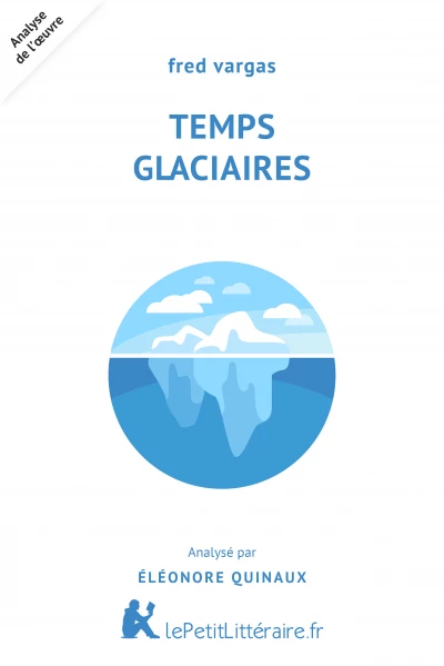 Analyse du livre :  Temps glaciaires